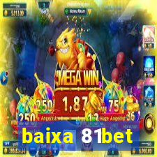 baixa 81bet